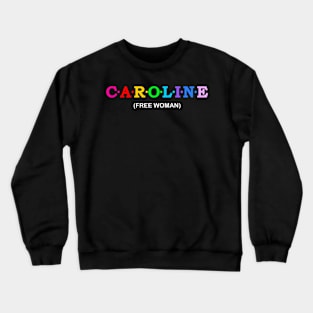 Caroline  - Free Woman. Crewneck Sweatshirt